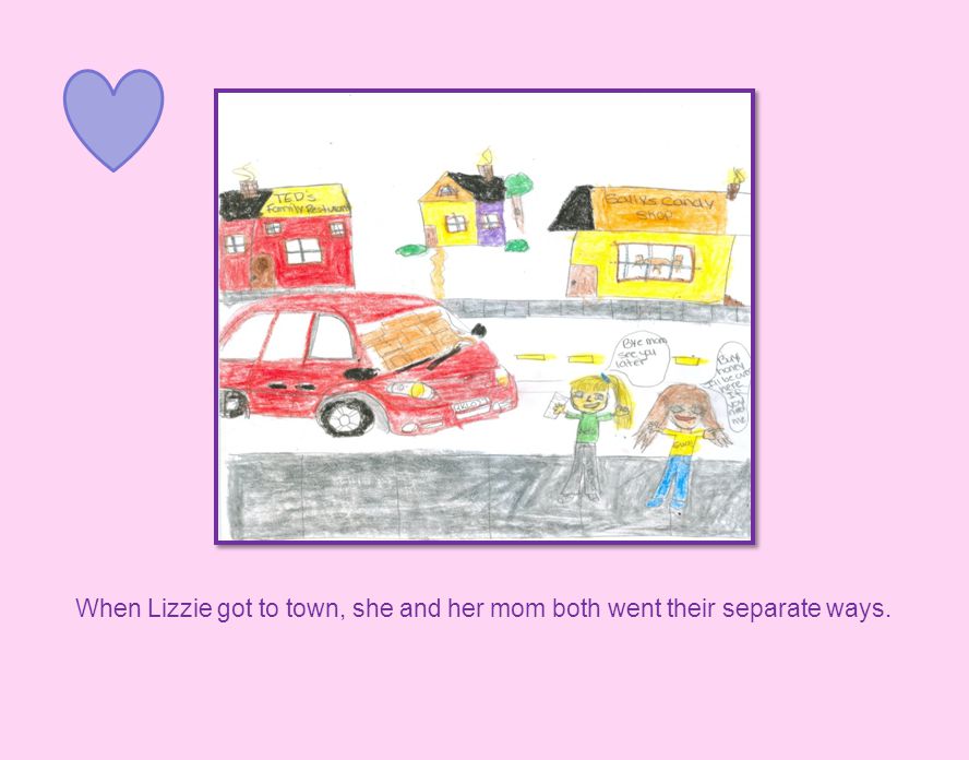 When Lizzie got to town, she and her mom both went their separate ways.