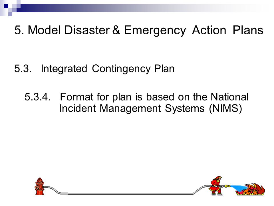 5. Model Disaster & Emergency Action Plans 5.3. Integrated Contingency Plan