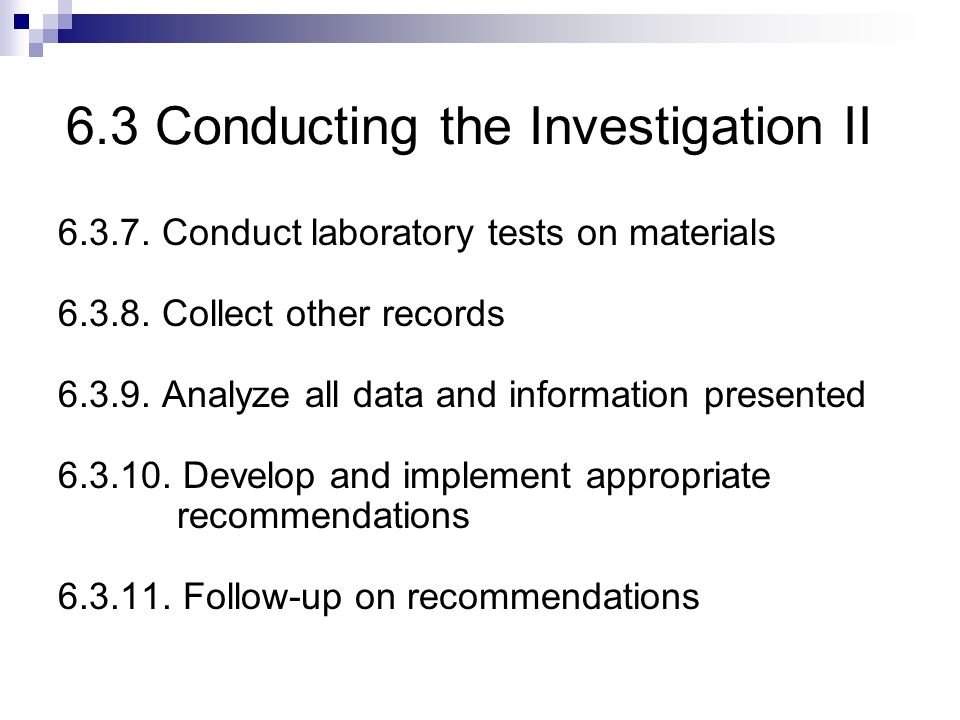 6.3 Conducting the Investigation II Conduct laboratory tests on materials