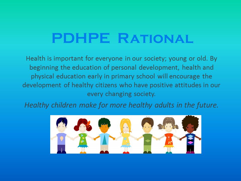 PDHPE Rational Health is important for everyone in our society; young or old.