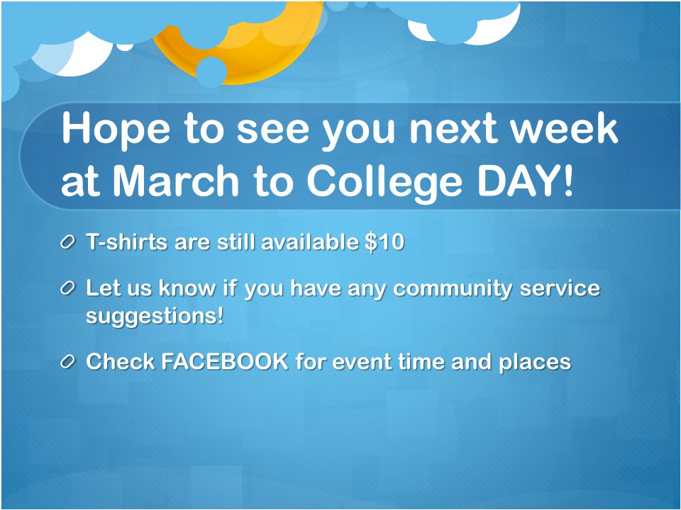 Hope to see you next week at March to College DAY.