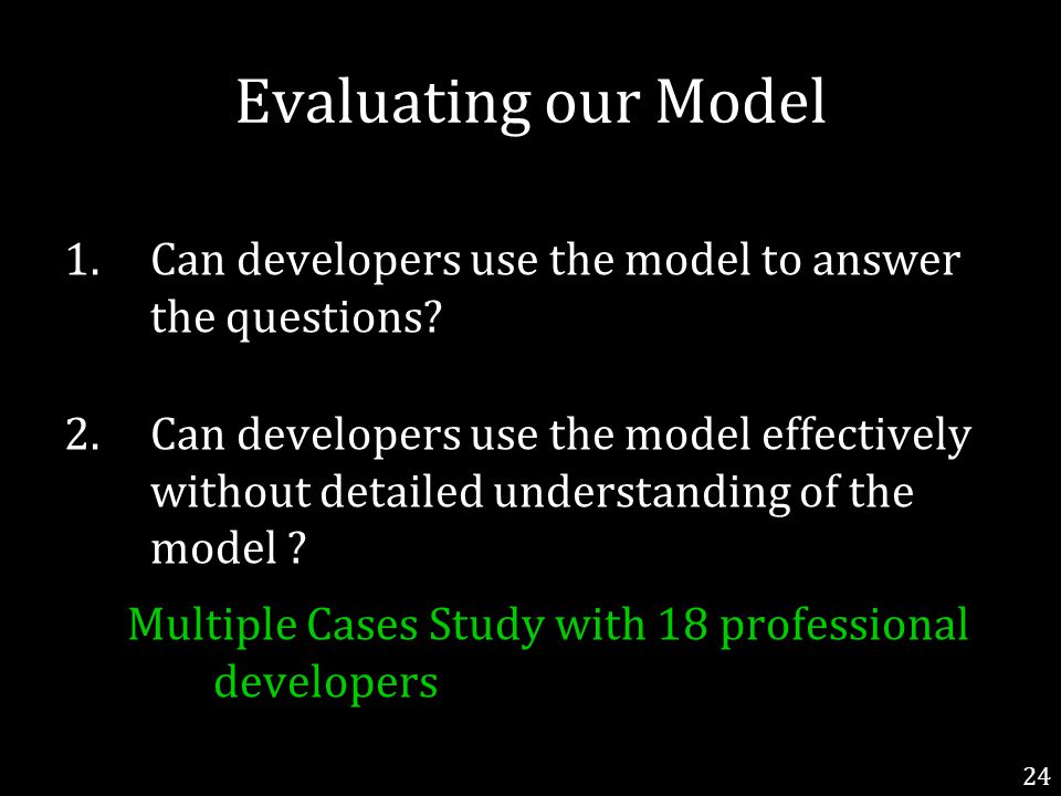 24 1.Can developers use the model to answer the questions.