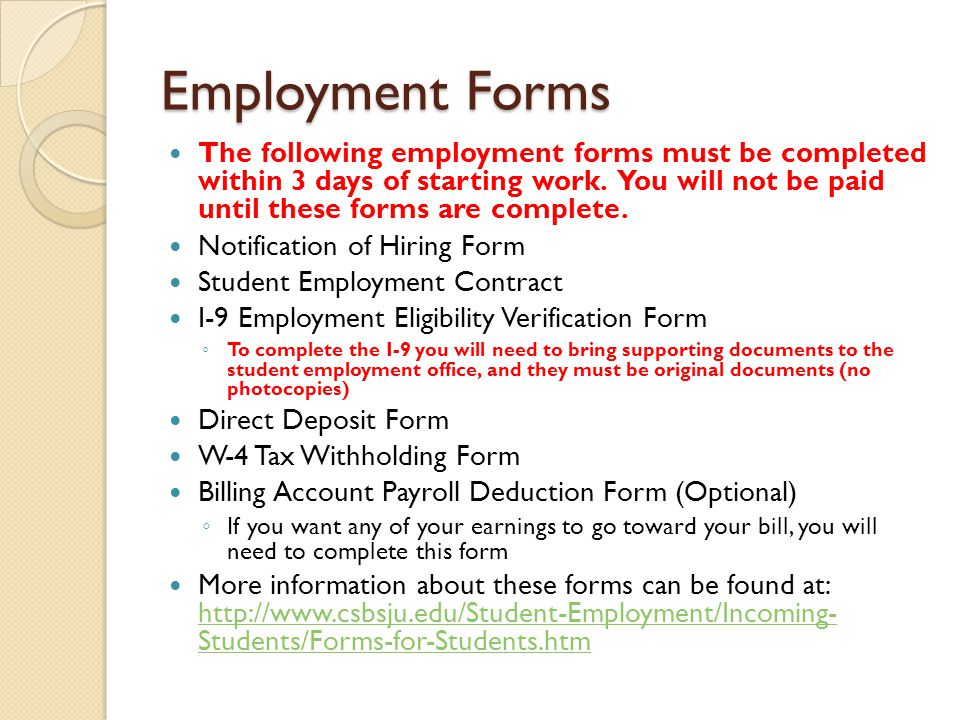 Employment Forms The following employment forms must be completed within 3 days of starting work.
