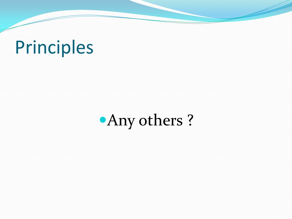 Principles Any others