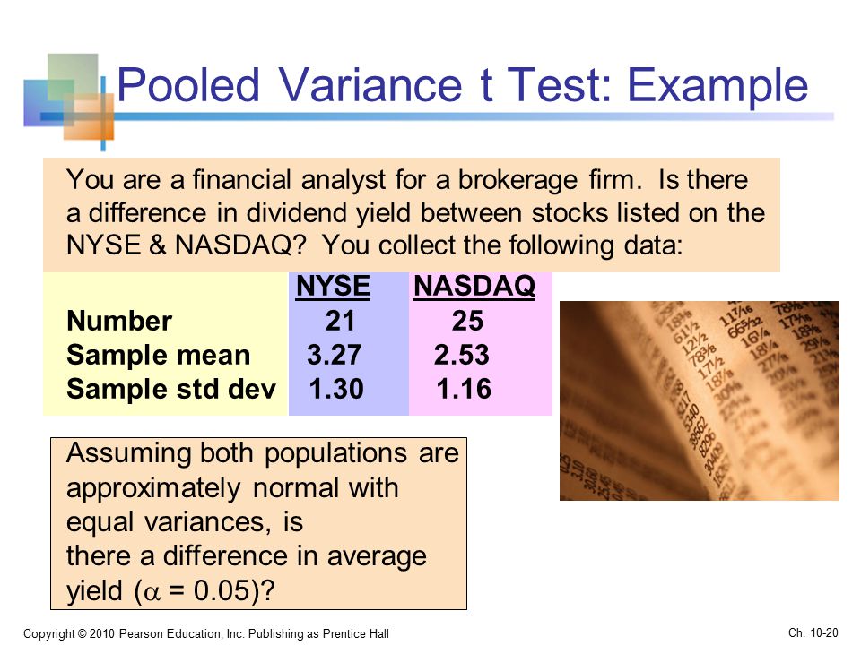 Pooled Variance t Test: Example You are a financial analyst for a brokerage firm.