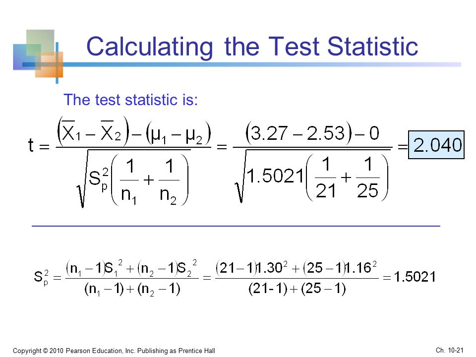 Calculating the Test Statistic Copyright © 2010 Pearson Education, Inc.