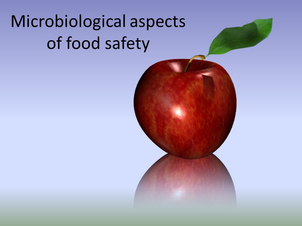 Microbiological aspects of food safety