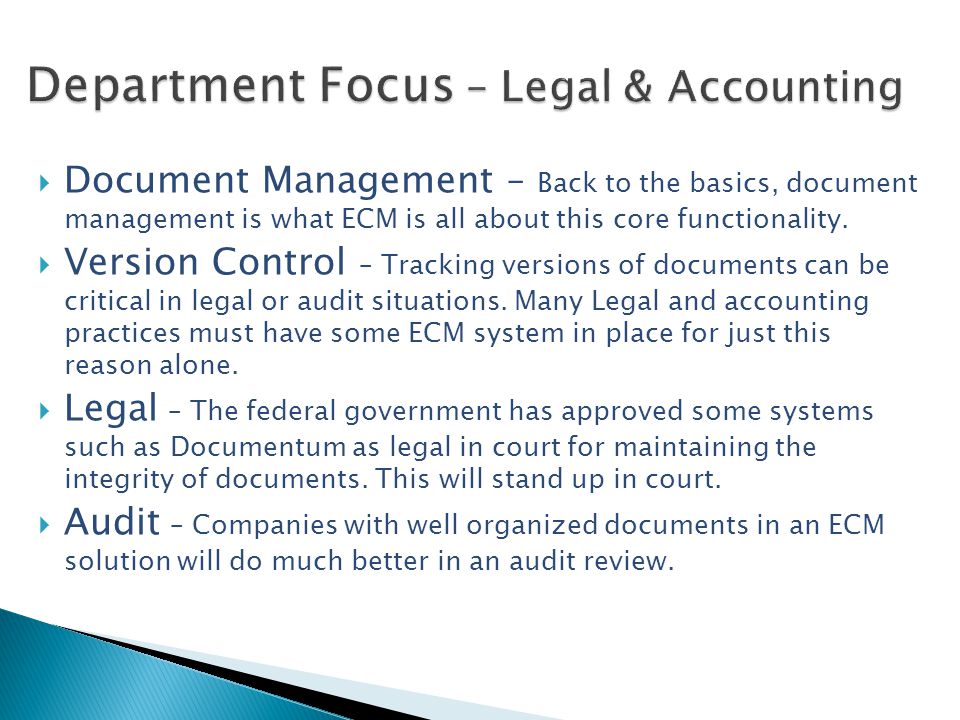  Document Management – Back to the basics, document management is what ECM is all about this core functionality.