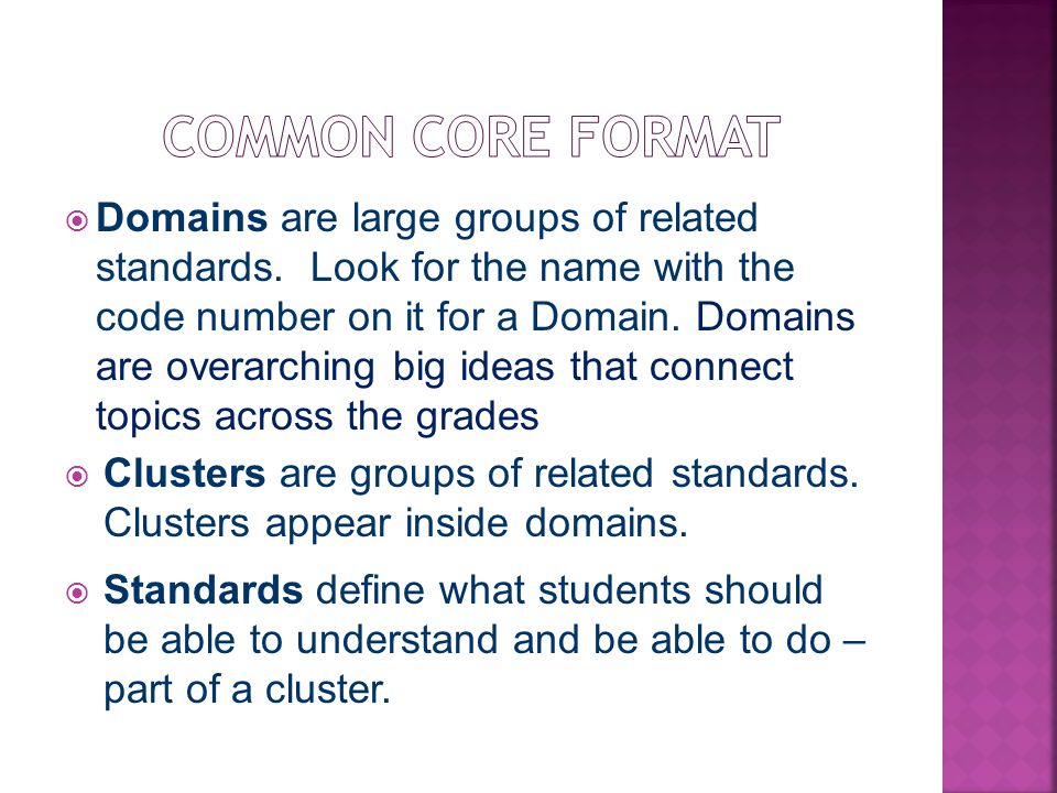  Domains are large groups of related standards.