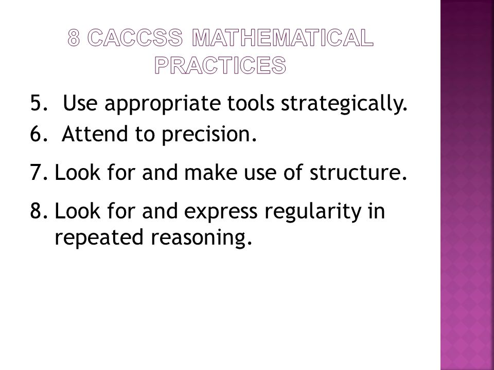 5. Use appropriate tools strategically. 6. Attend to precision.