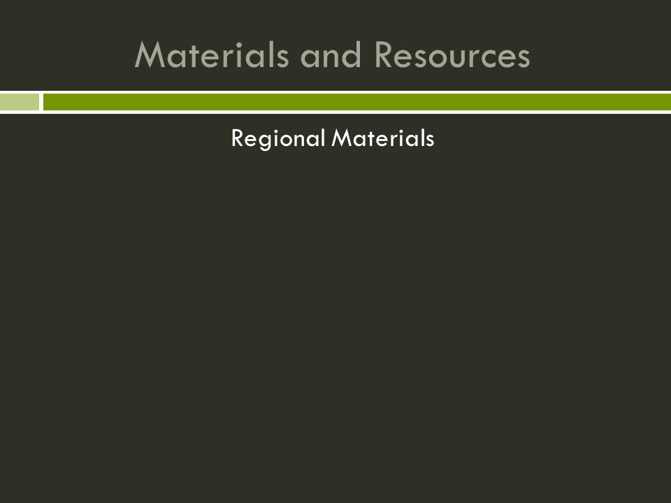Materials and Resources Regional Materials
