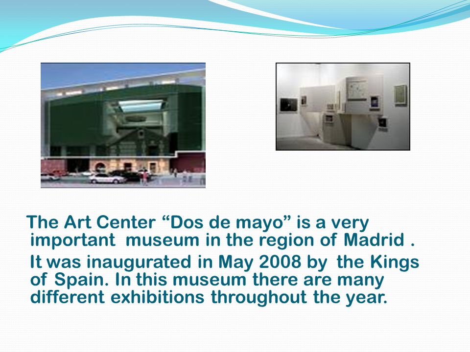 The Art Center Dos de mayo is a very important museum in the region of Madrid.
