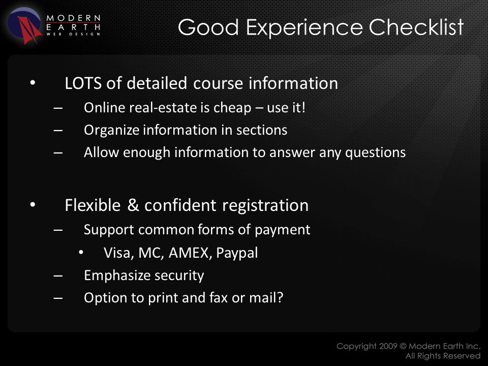 Good Experience Checklist LOTS of detailed course information – Online real-estate is cheap – use it.