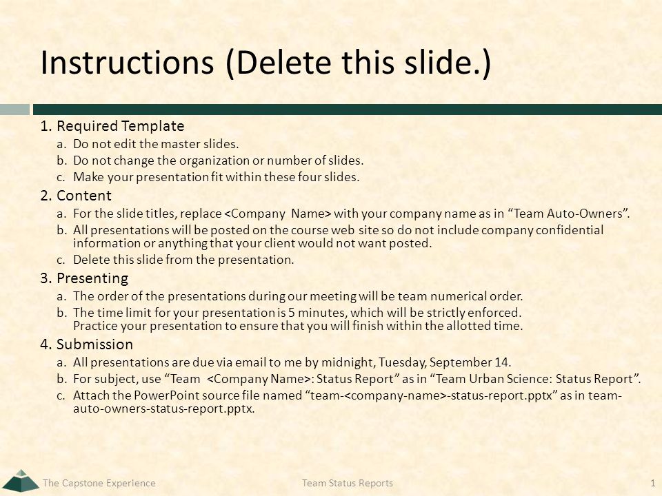 Instructions (Delete this slide.) 1.Required Template a.Do not edit the master slides.