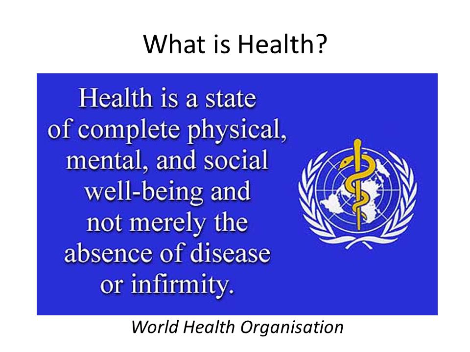 What is Health World Health Organisation