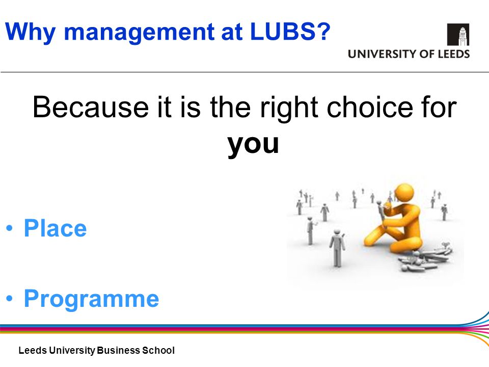 Leeds University Business School Why management at LUBS.