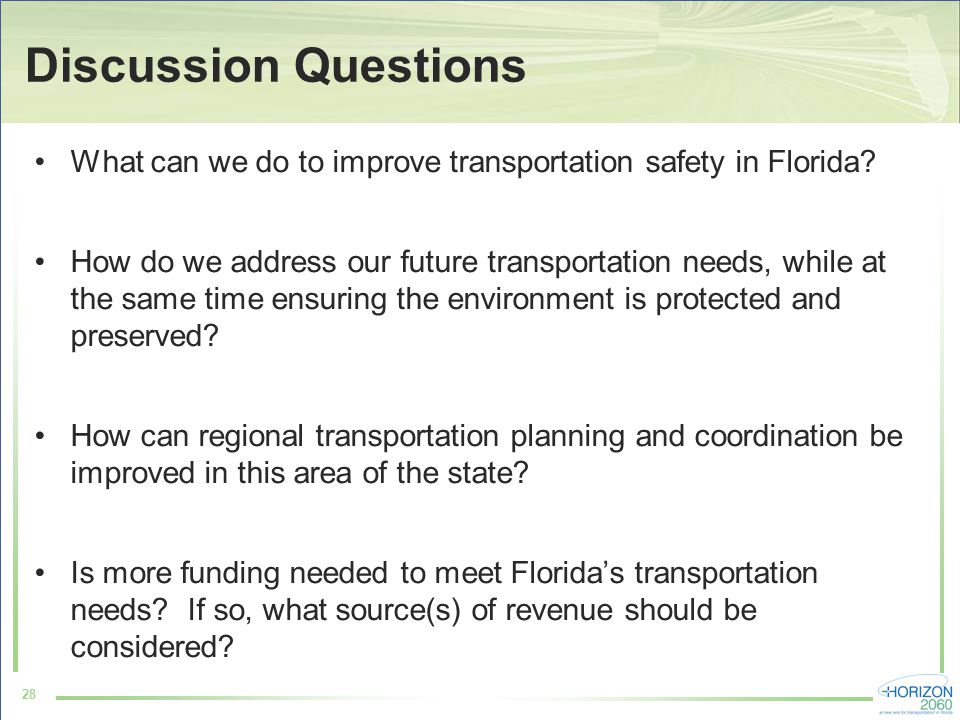 Discussion Questions What can we do to improve transportation safety in Florida.