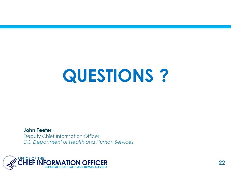 QUESTIONS . John Teeter Deputy Chief Information Officer U.S.