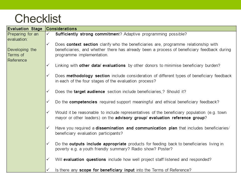 Checklist Evaluation StageConsiderations Preparing for an evaluation: Developing the Terms of Reference Sufficiently strong commitment.