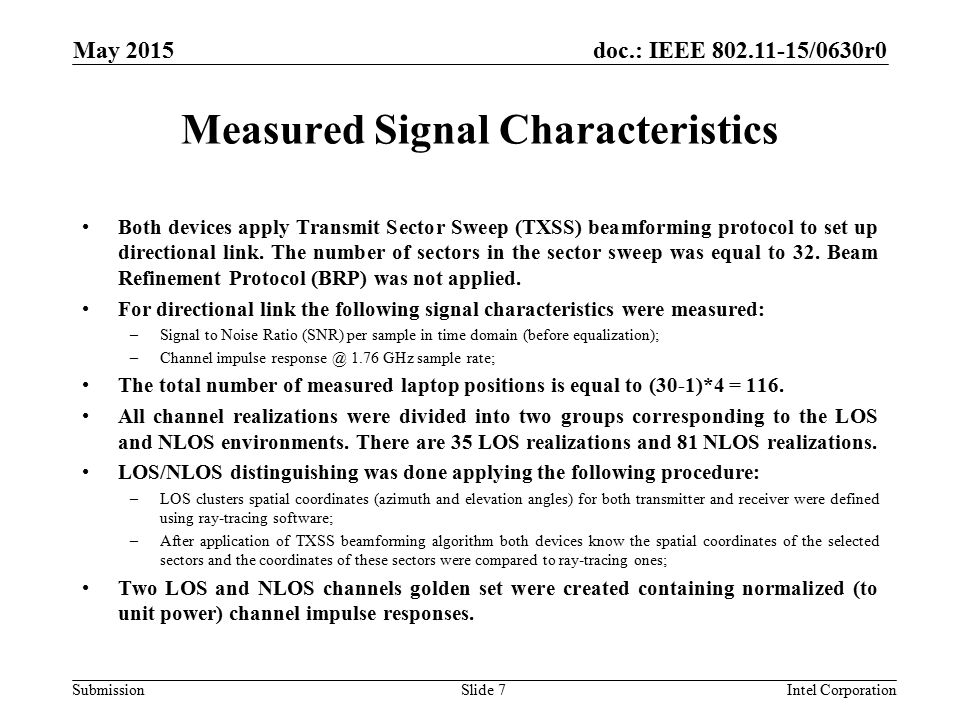 doc.: IEEE /0630r0 Submission Measured Signal Characteristics Both devices apply Transmit Sector Sweep (TXSS) beamforming protocol to set up directional link.