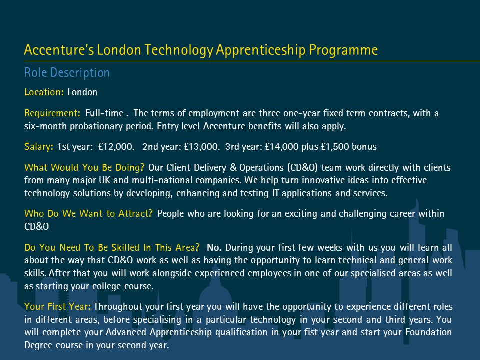 Accenture’s London Technology Apprenticeship Programme Role Description Location: London Requirement: Full-time.