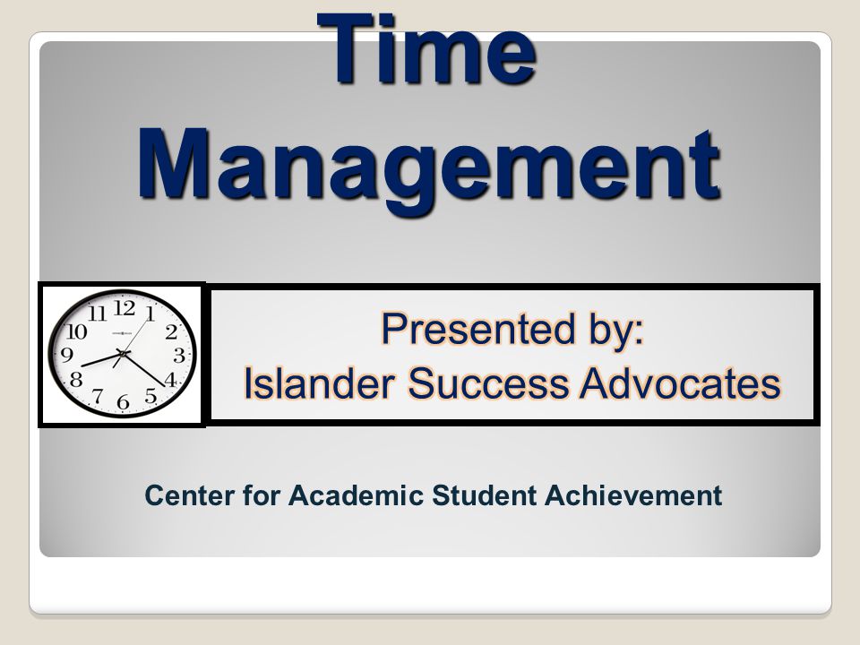 Time Management Center for Academic Student Achievement