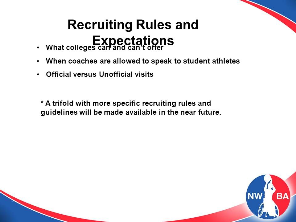 3 * A trifold with more specific recruiting rules and guidelines will be made available in the near future.