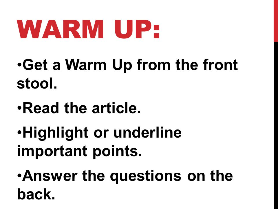 WARM UP: Get a Warm Up from the front stool. Read the article.
