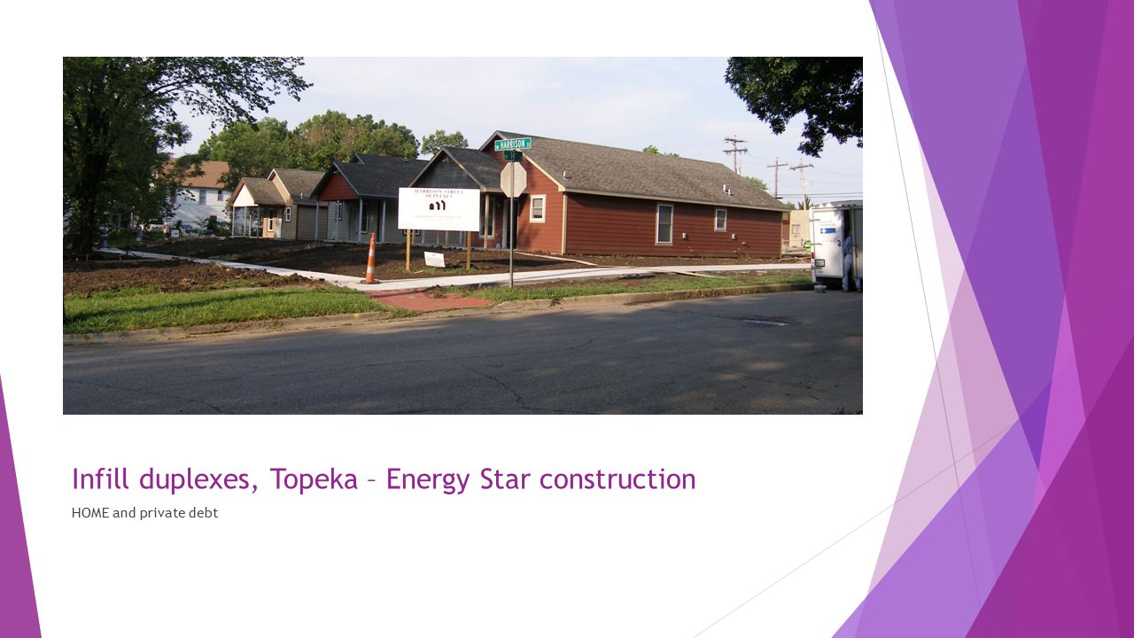 Infill duplexes, Topeka – Energy Star construction HOME and private debt