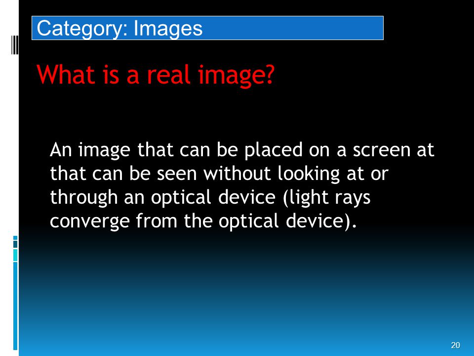 What is a real image.