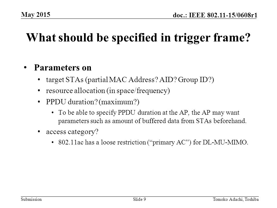 Submission doc.: IEEE /0608r1 What should be specified in trigger frame.
