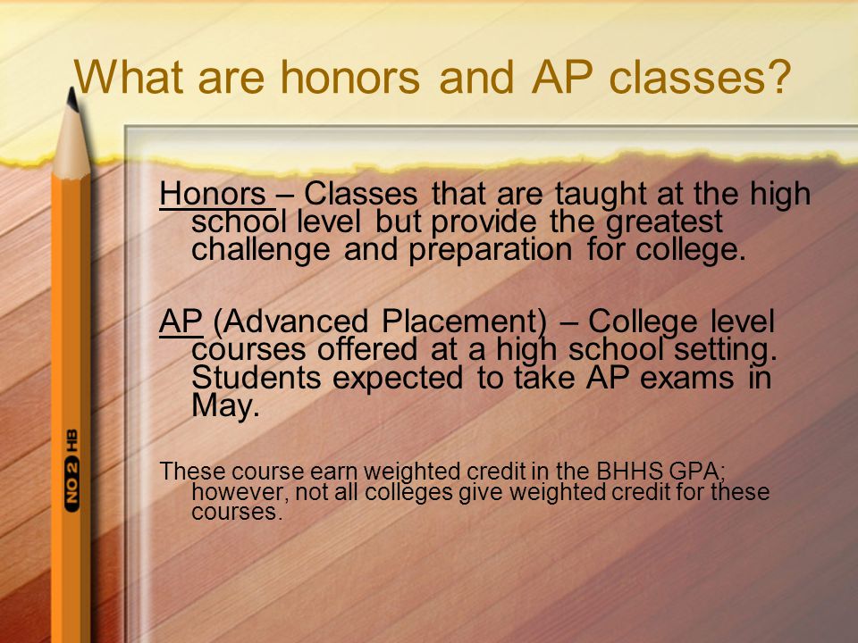 What are honors and AP classes.