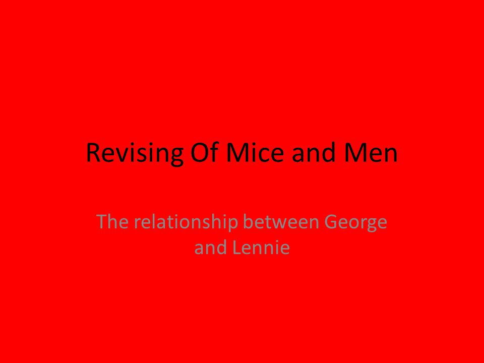 relationship george and lennie essay relationship george and lennie essay