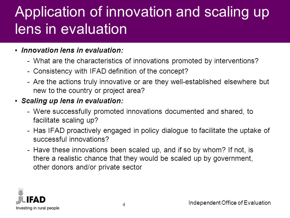 Independent Office of Evaluation Innovation lens in evaluation: -What are the characteristics of innovations promoted by interventions.