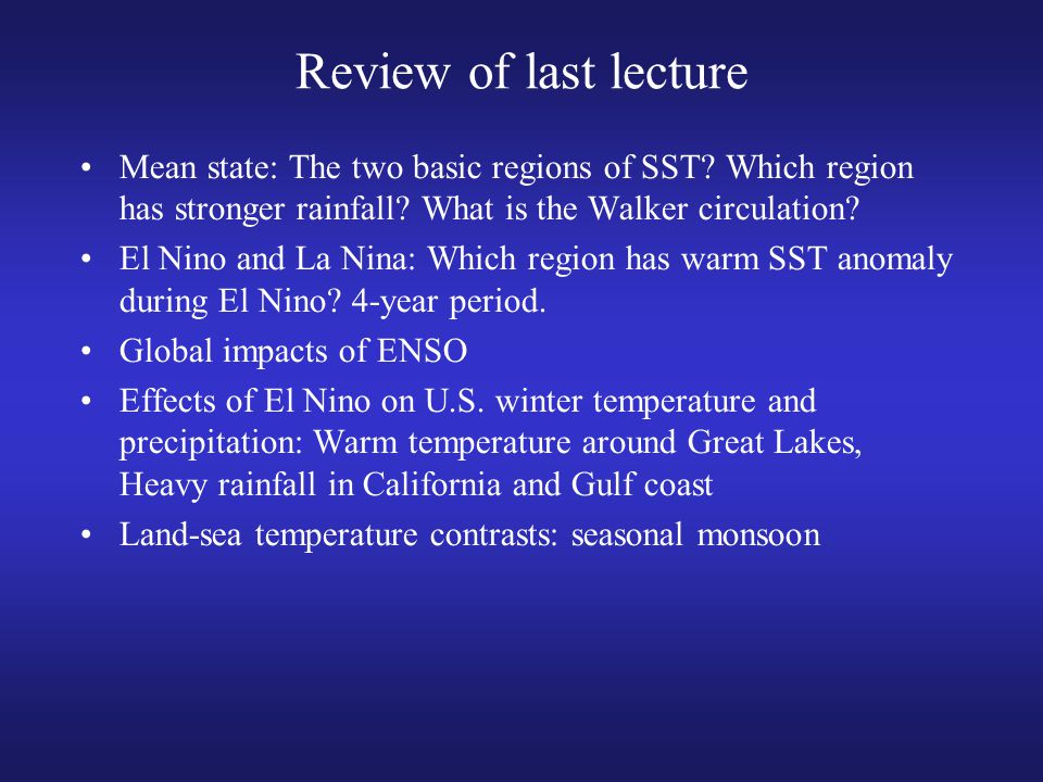 Review of last lecture Mean state: The two basic regions of SST.