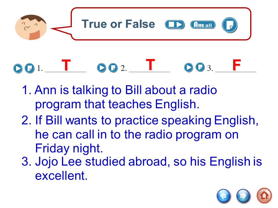 1. Ann is talking to Bill about a radio program that teaches English.