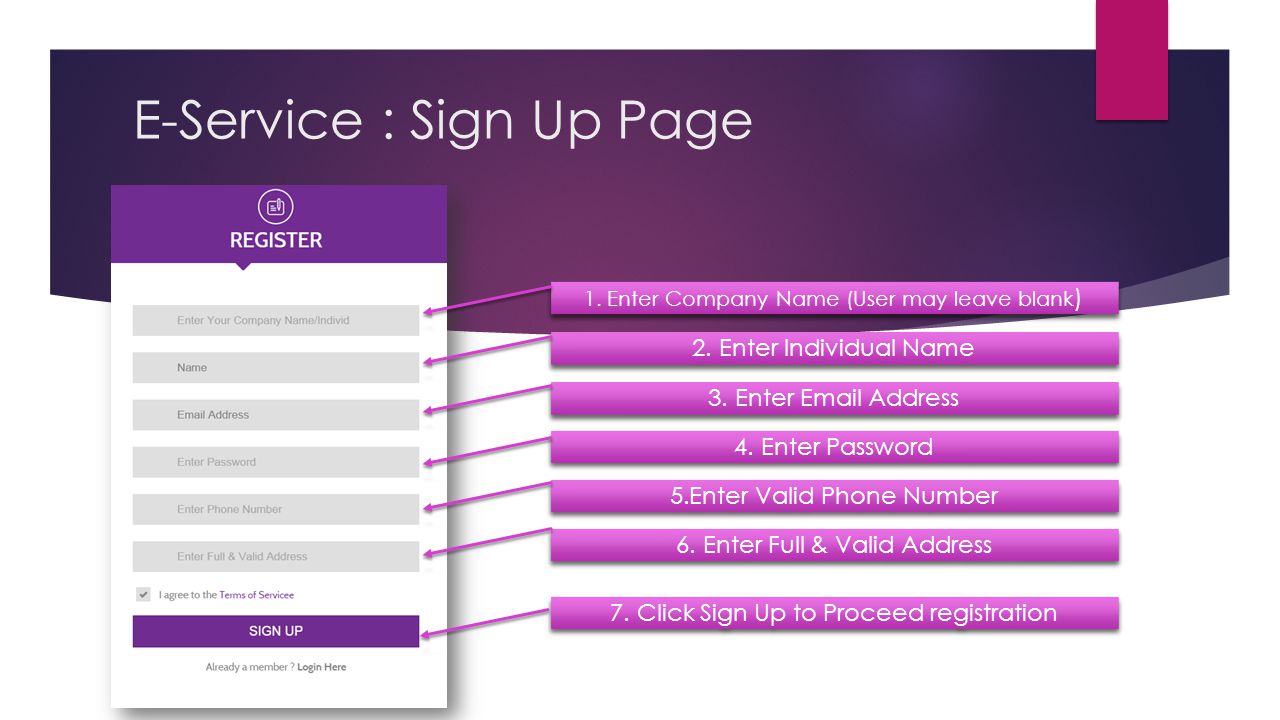 E-Service : Sign Up Page 1. Enter Company Name (User may leave blank ) 2.