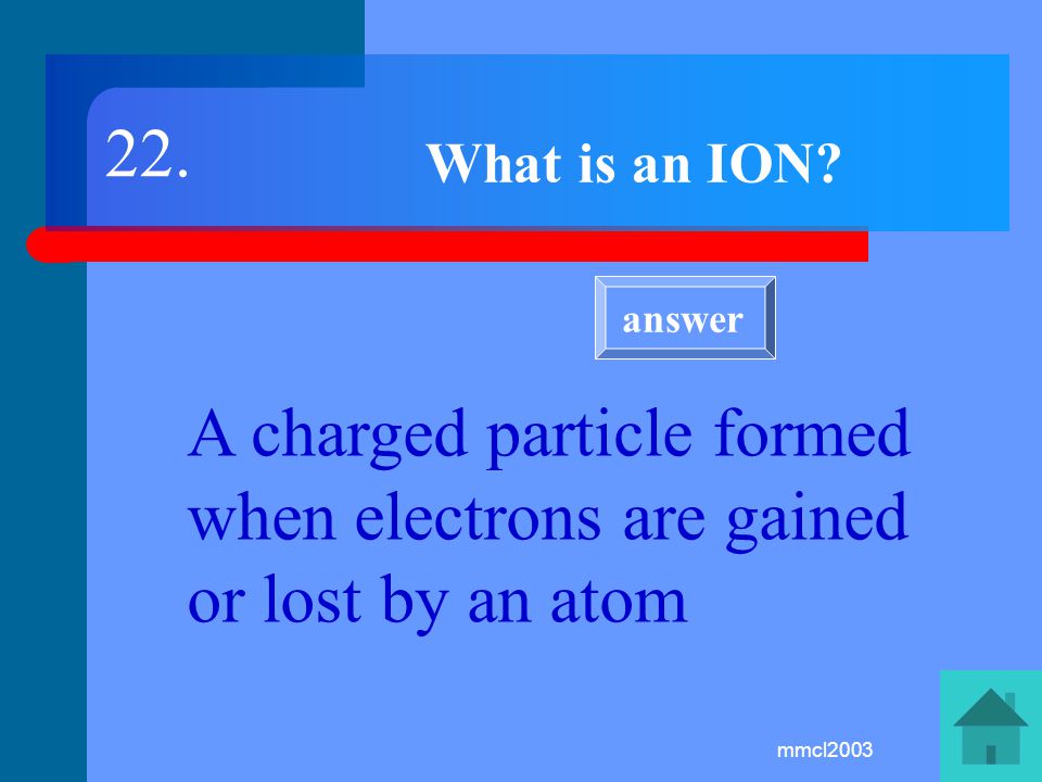 mmcl2003 What is the MASS NUMBER of an atom No of Protons + No of Neutrons 21. answer