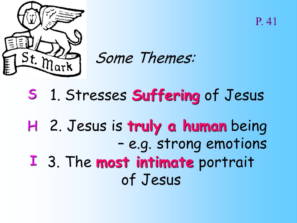 most intimate 3. The most intimate portrait of Jesus Some Themes: Suffering 1.