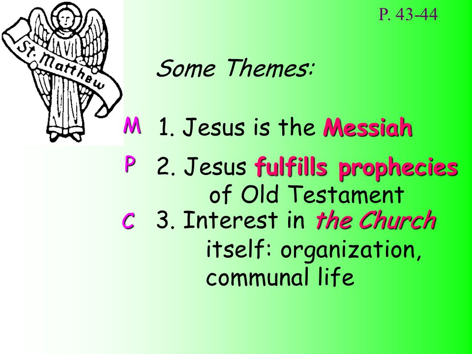 the Church 3. Interest in the Church Some Themes: Messiah 1.