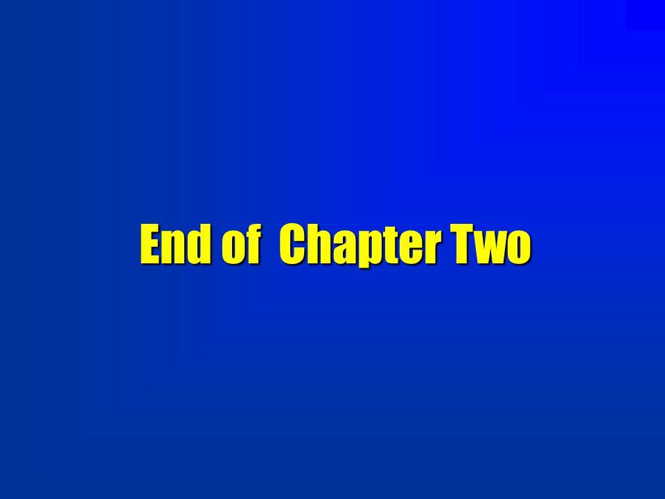 End of Chapter Two