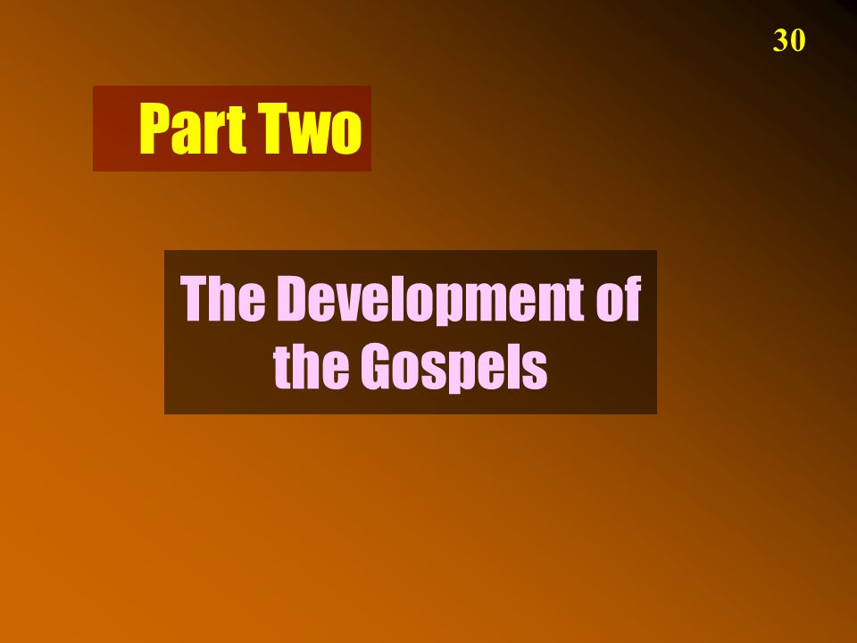 The Development of the Gospels 30 Part Two