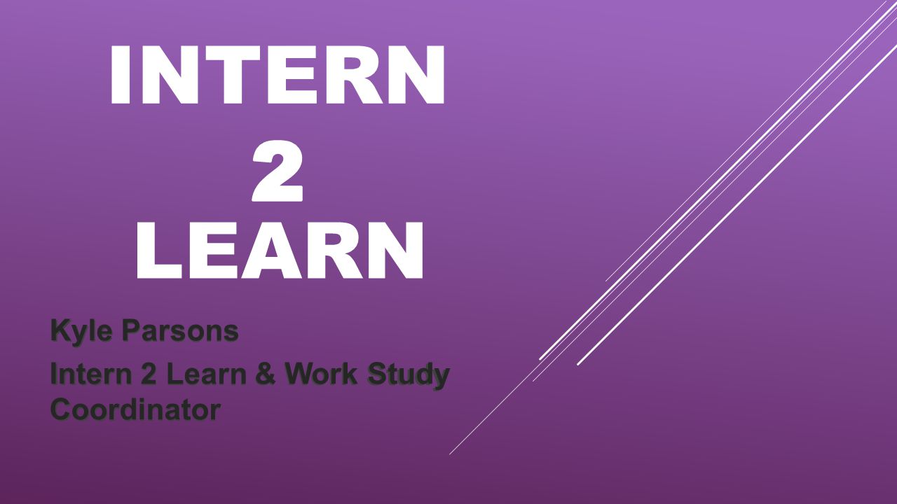 LEARN Kyle Parsons Intern 2 Learn & Work Study Coordinator