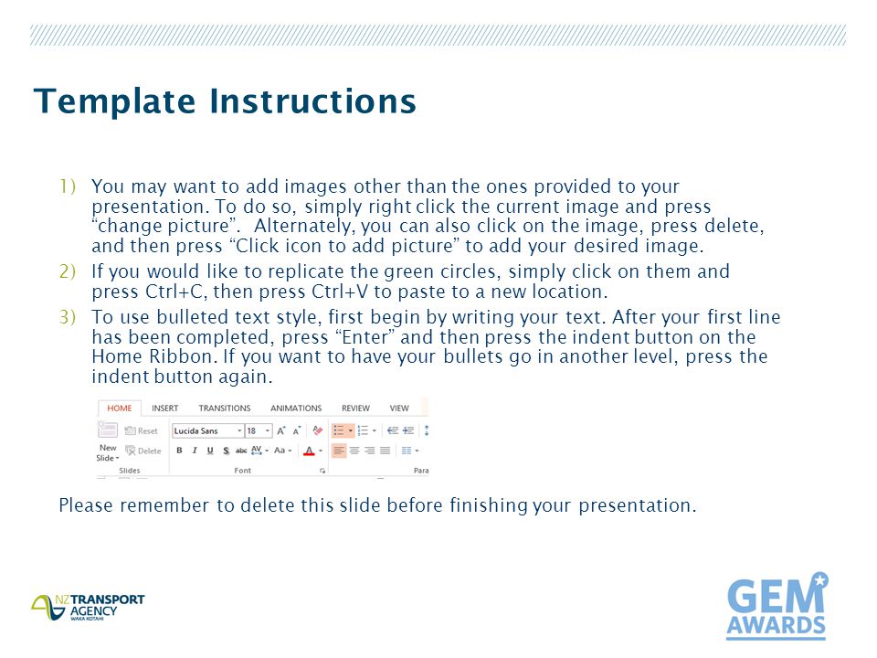 Template Instructions 1)You may want to add images other than the ones provided to your presentation.