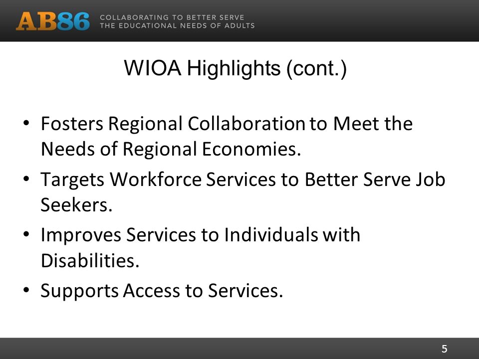 WIOA Highlights (cont.) Fosters Regional Collaboration to Meet the Needs of Regional Economies.