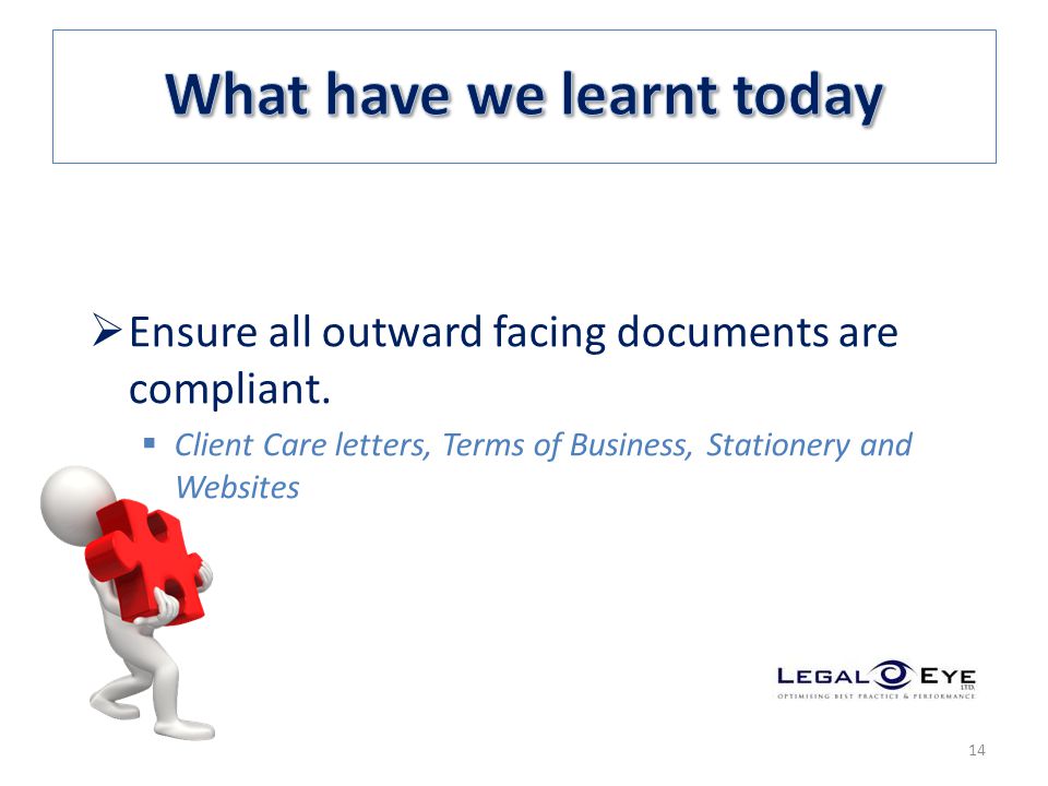  Ensure all outward facing documents are compliant.