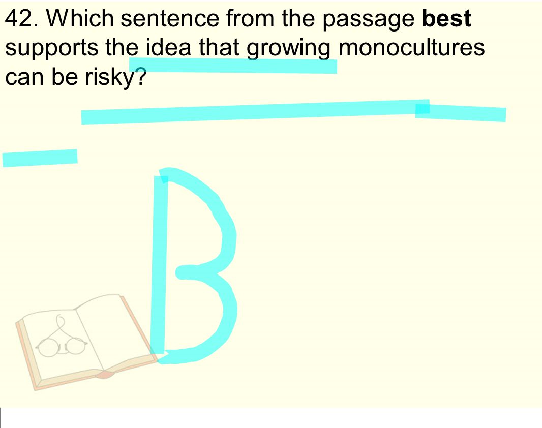 42. Which sentence from the passage best supports the idea that growing monocultures can be risky