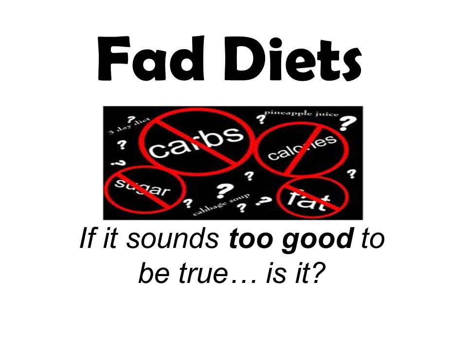 If it sounds too good to be true… is it Fad Diets