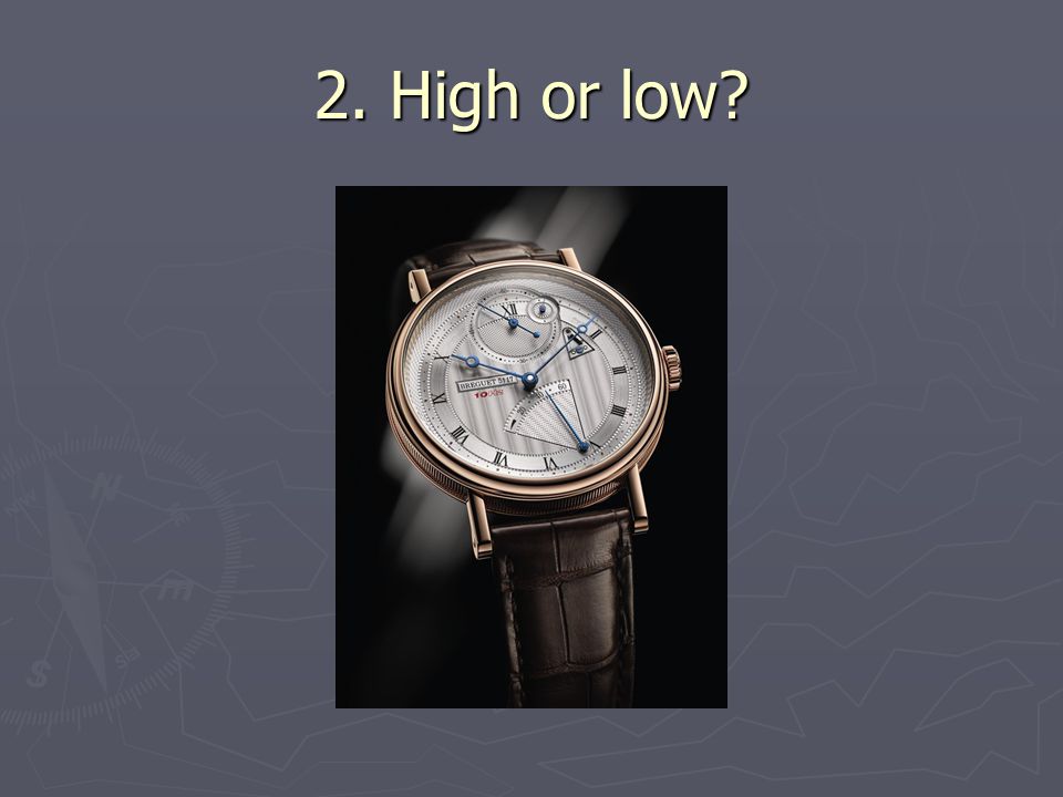 2. High or low