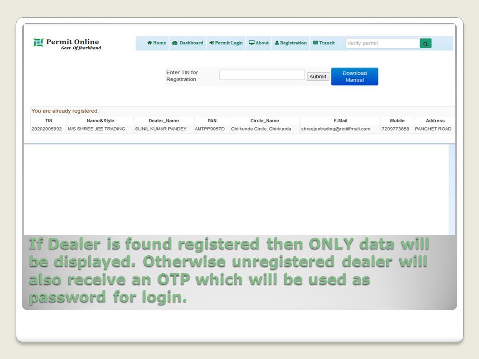 If Dealer is found registered then ONLY data will be displayed.